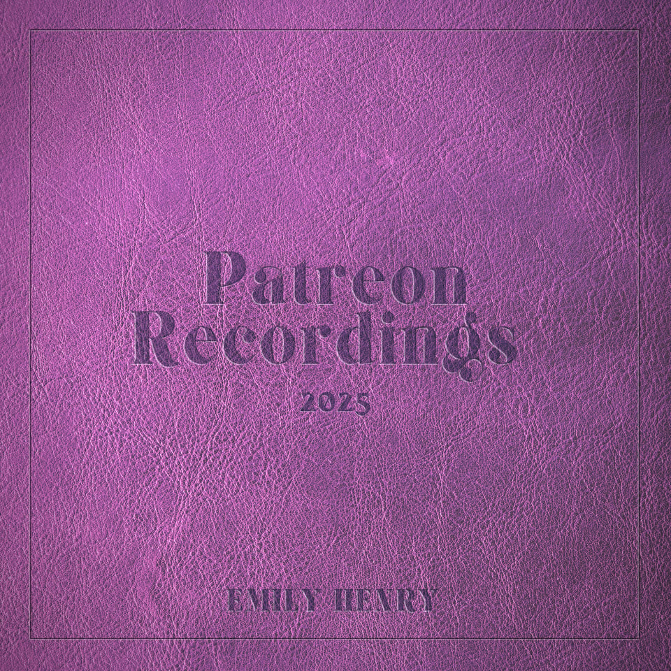 Album art that says Patreon Recordings 2025 by Emily Henry