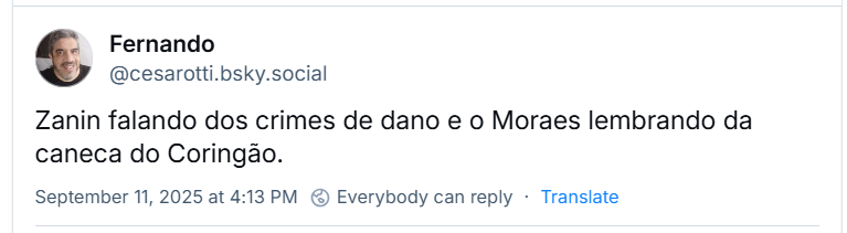Post de Fernando (‪@cesarotti.bsky.social‬) com o texto: Zanin falando dos crimes de dano e o Moraes lembrando da caneca do Coringão.