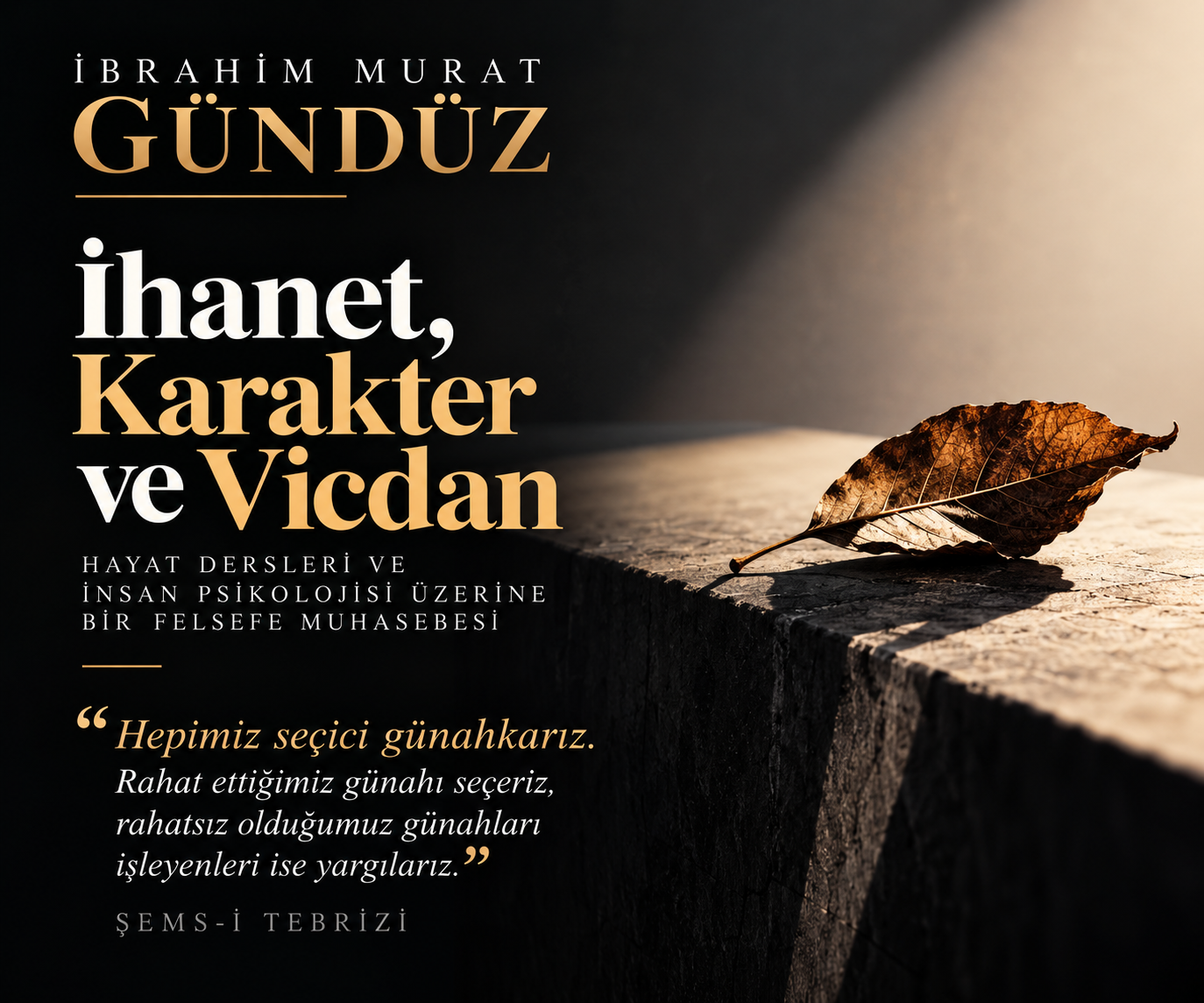 Ibrahim Murat Gunduzden Ihanet, Karakter ve Vicdan