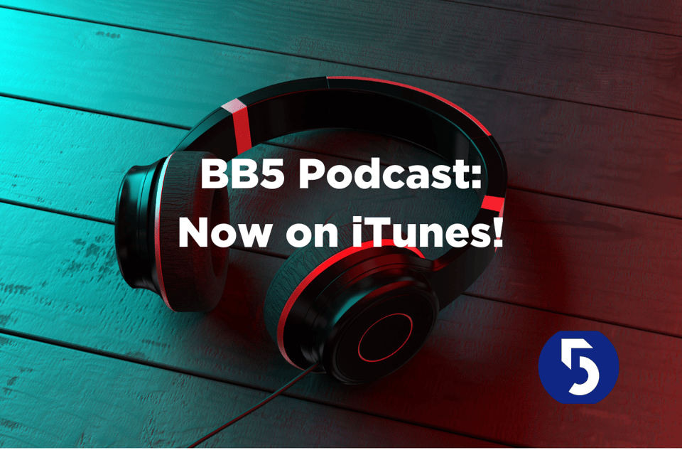 bb5 podcast: now on iTunes