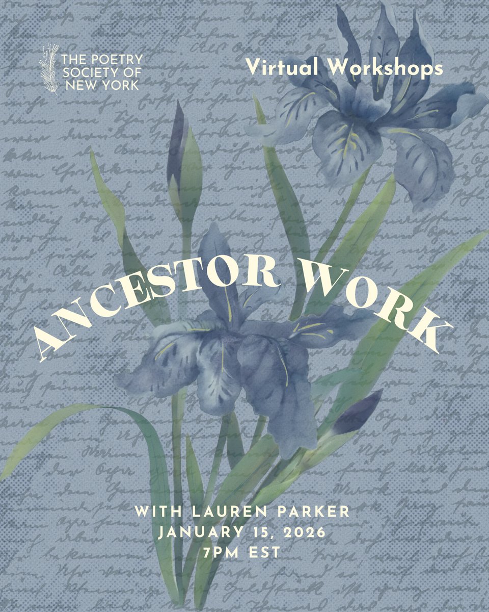 Poetry Society of New York presents Ancestor Work with Lauren Parker on January 15th at 7pm eastern. This workshop is virtual.