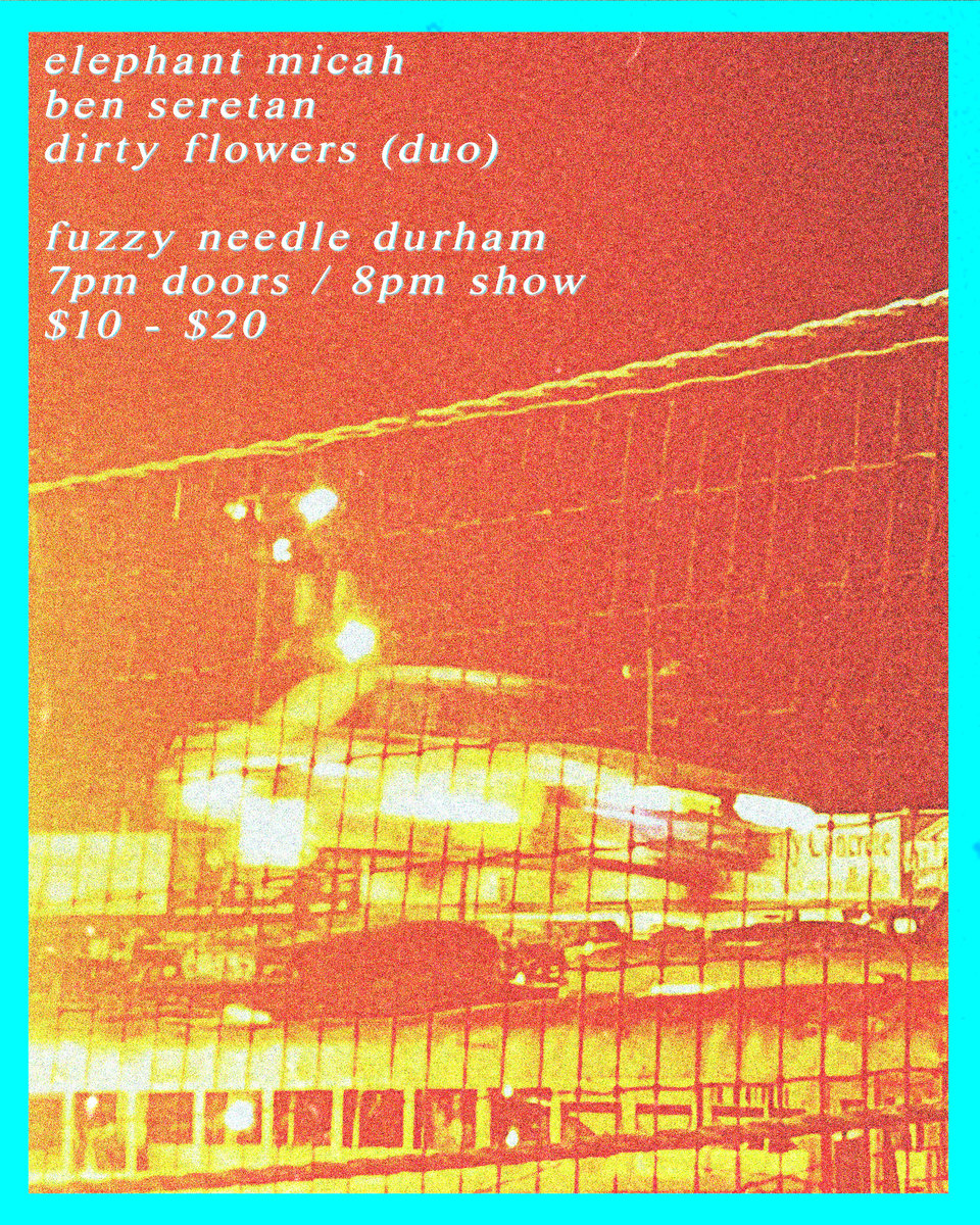 a demo derby car flies over a row of other vehicles announcing a gig featuring Elephant Micah, Ben Seretan, and Dirty Flowers at the Fuzzy Needle in Durham