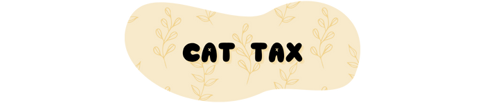"Cat tax" is written in black bubble font against a yellow, botanical-patterned background shaped like a blob