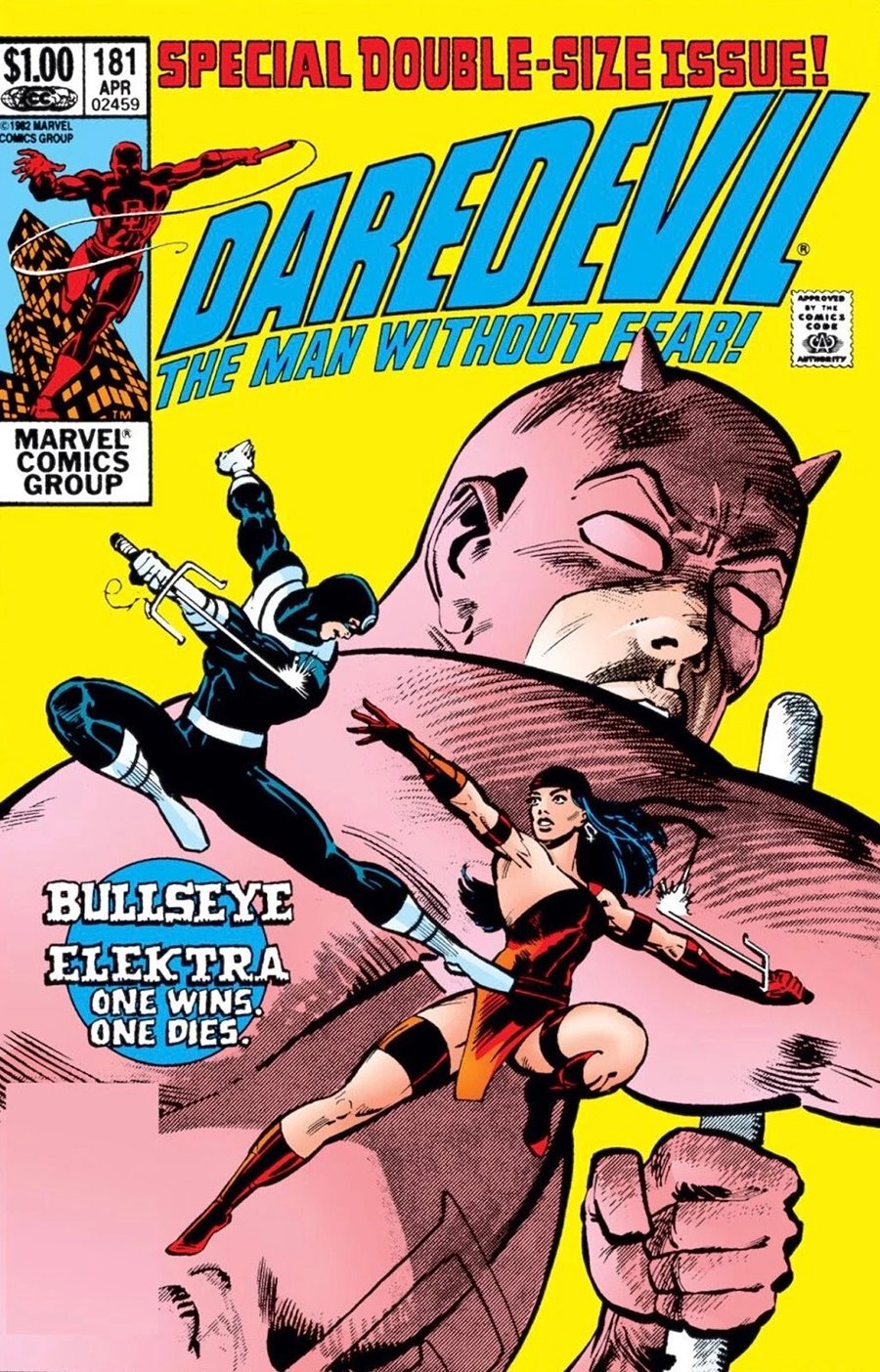 Cover to Daredevil #181, Bullseye Vs. Elektra, One Wins. One Dies. Spoilers, this is the issue where Bullseye kills Elektra. Don't worry, she comes back to life later. Then she died again but Marvel decided that story didn't count.