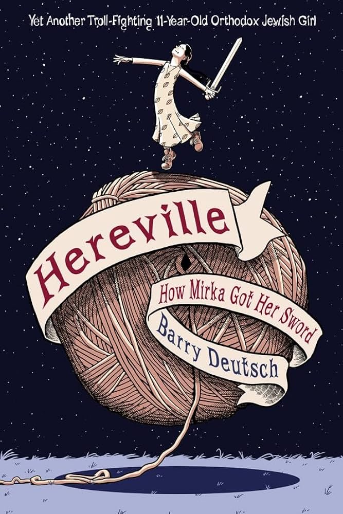 the cover to the graphic novel Hereville: How Mirka Got Her Sword by Barry Deutsch