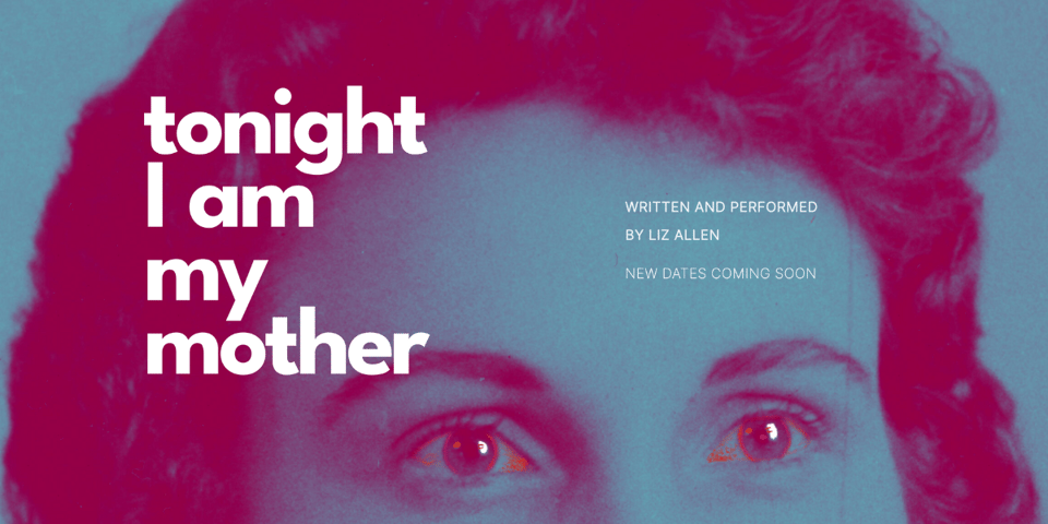 The poster for Tonight I Am My Mother.