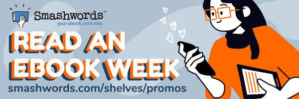 Read an eBook Week Sale at Smashwords