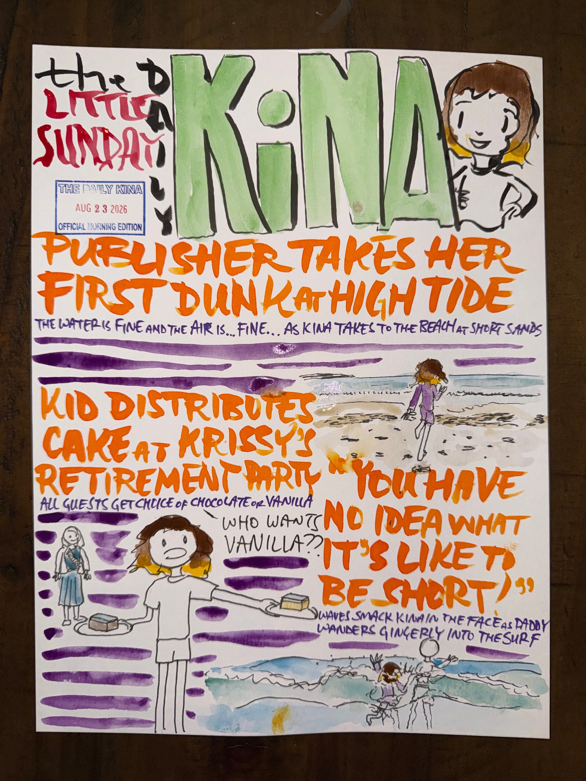 The Daily Kina for August 23, 2026. Top story: Publisher Takes Her First Dunk at High Tide. Also in this issue: Kid Distributes Cake at Krissy’s Retirement Party; “You Have No Idea What It’s Like to Be Short!”.