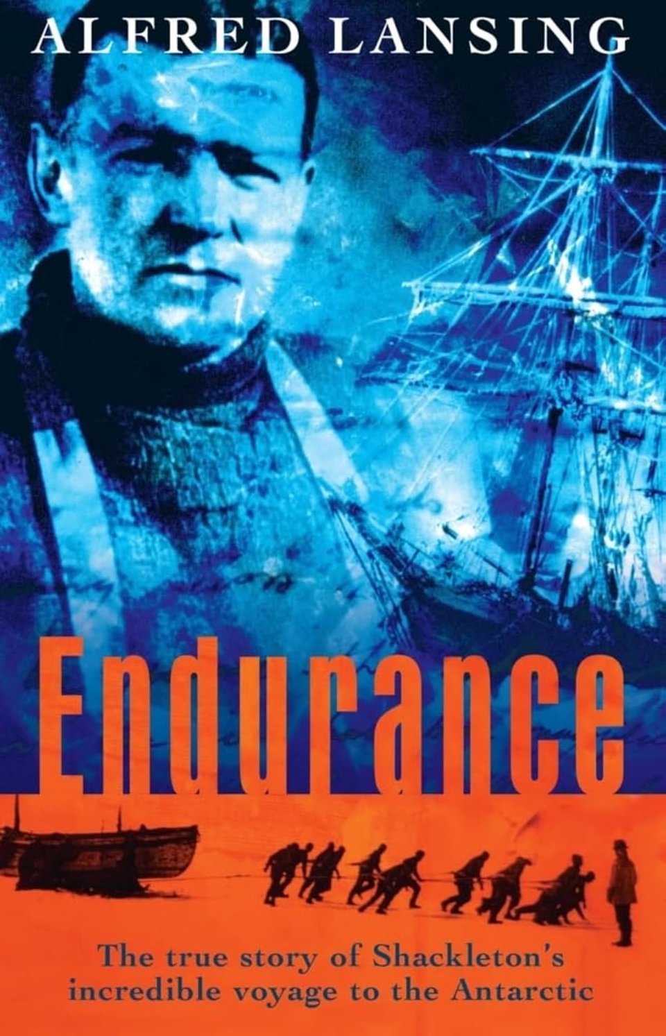 Shackleton is shown on the front of the book, superimposed over his ship, Endurance and the cold Antarctic landscape. Below, a group of adventurers struggle over the ice, pulling a boat behind them.