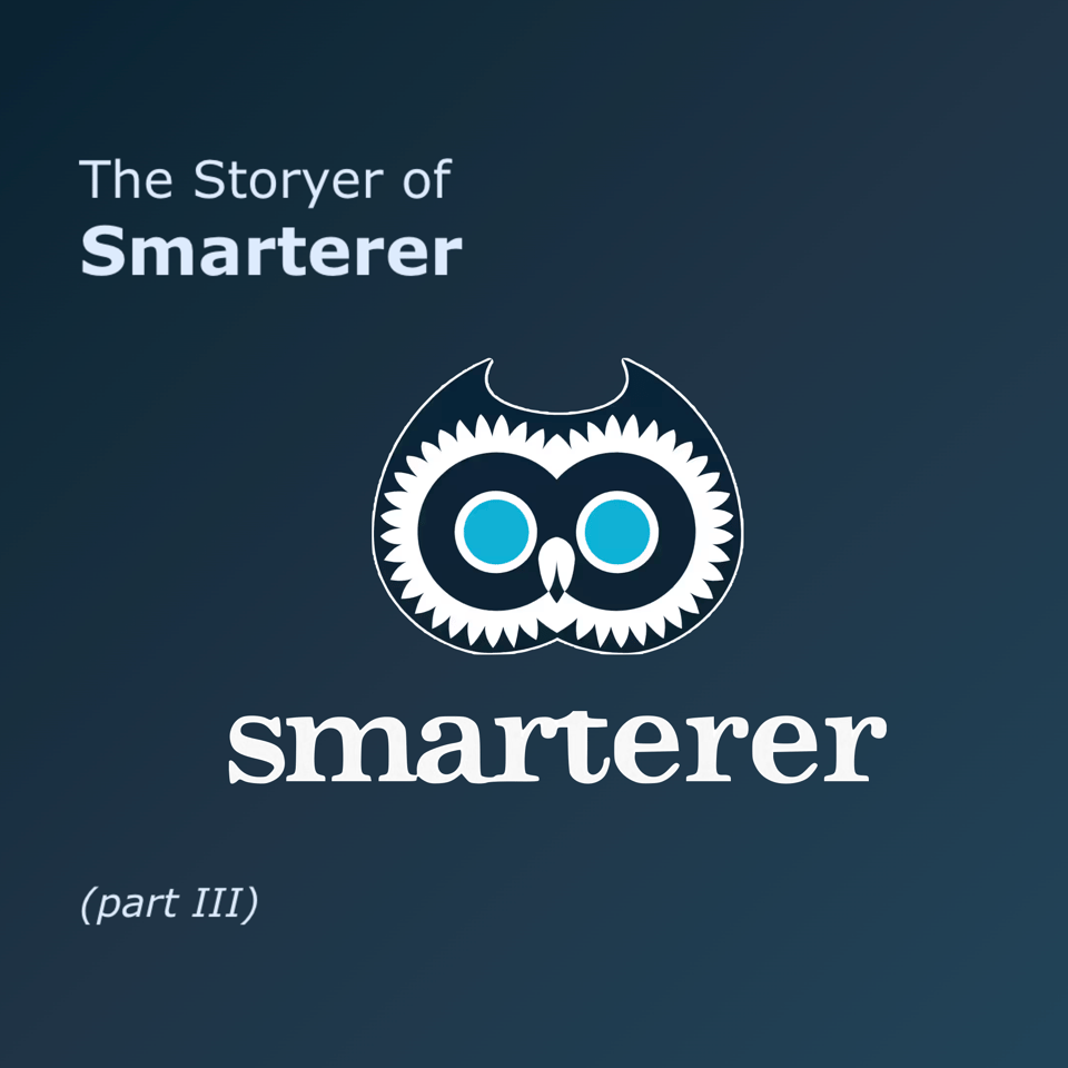 the story of smarterer III