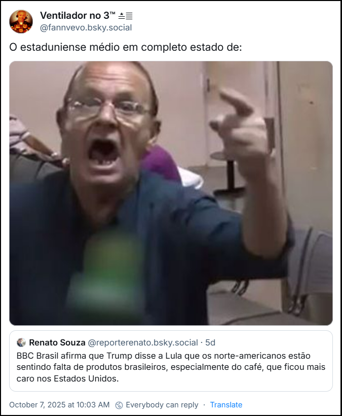 Post de h@fannvevo.bsky.social com um gif do senhor gritando pedindo café e o texto: O estaduniense médio em completo estado de: