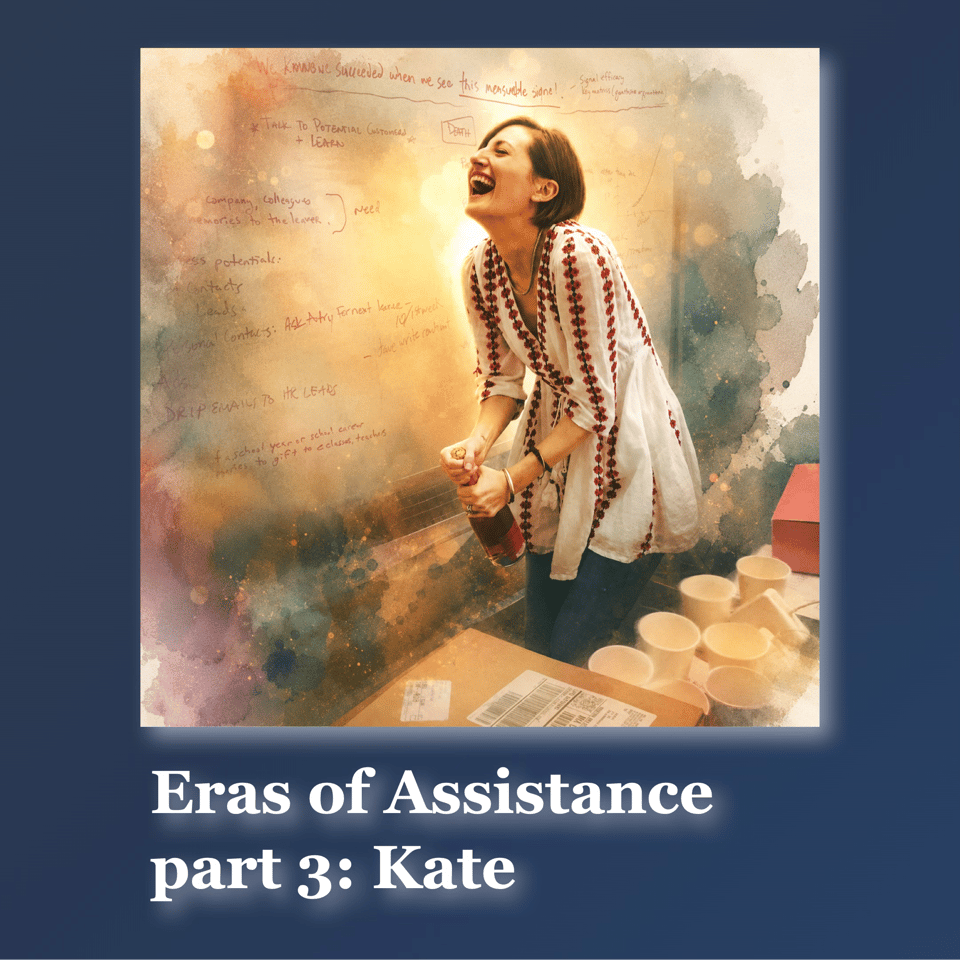 Eras of Assistant Part III: Kate