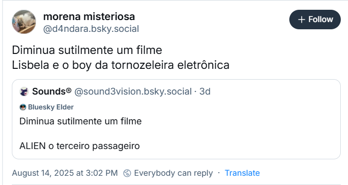 A imagem mostra post de morena misteriosa (‪@d4ndara.bsky.social‬) com o texto: Diminua sutilmente um filme Lisbela e o boy da tornozeleira eletrônica