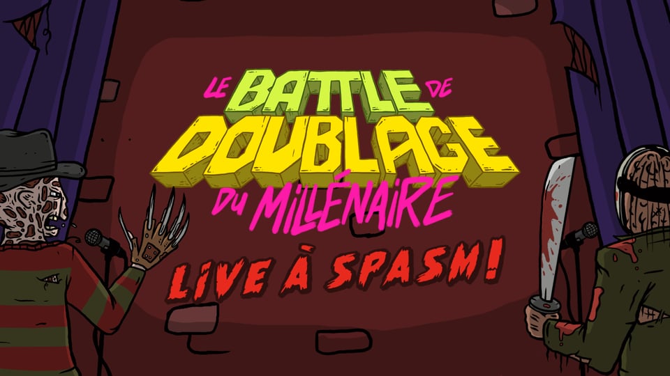 29 OCTOBRE 2026 @ CLUB SODA
LE BATTLE DE DOUBLAGE DU MILLÉNAIRE