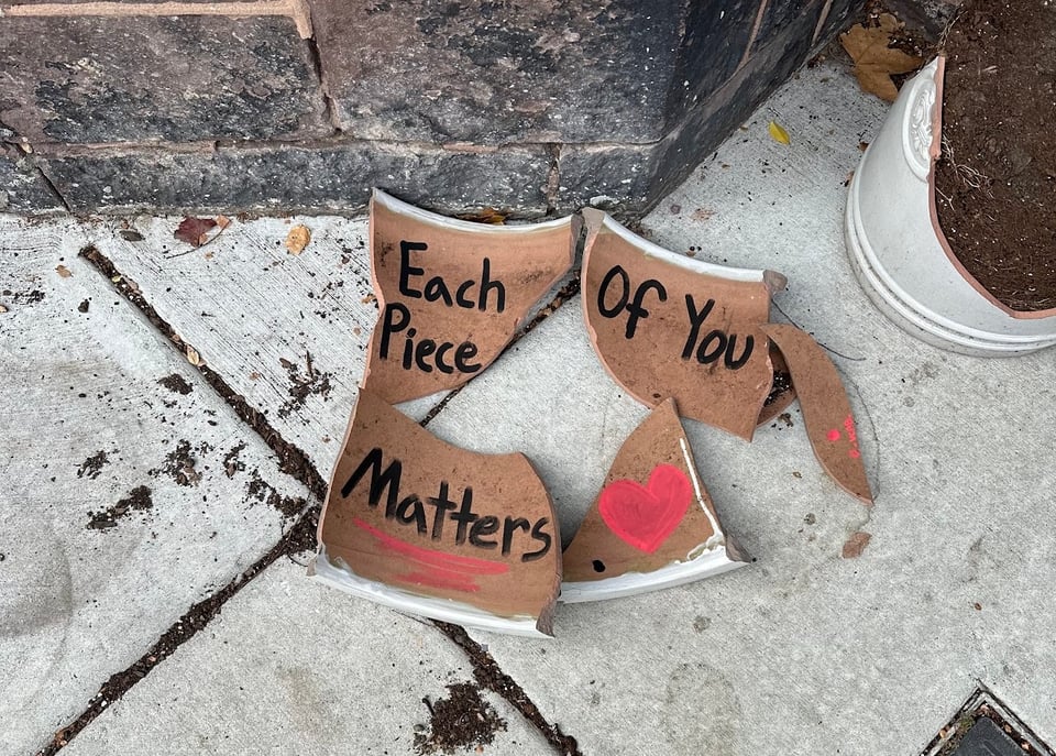 A broken pot with the words "Each Piece of You Matters"