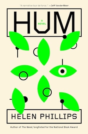 Cover of HUM by Helen Phillips. Abstract leaf-shaped figures, colored green, have dots, circles, and eyes embedded.