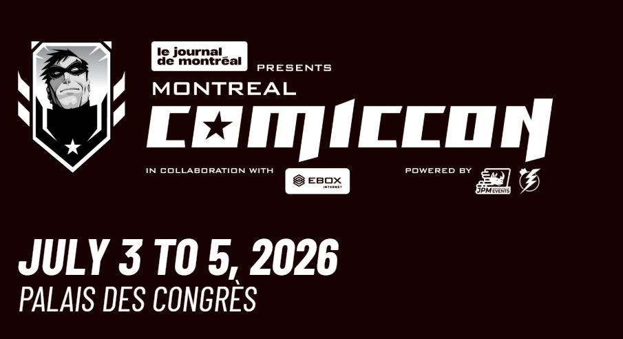 Montreal ComicCon incoming...