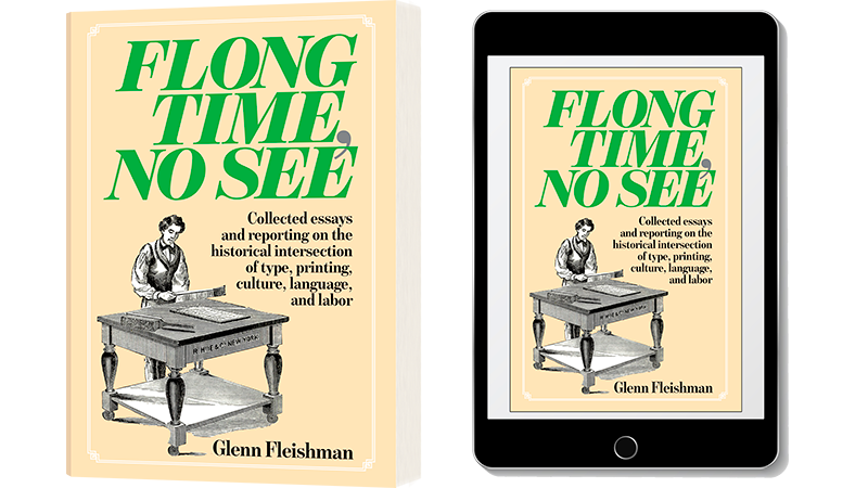 Simulated covers of Flong Time, No See, with a man beating a flong onto a type form on a table: left, print edition; right, ebook