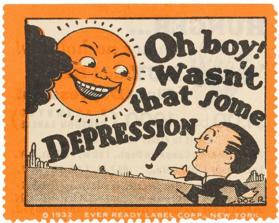 An illustration from the '30s or '40s showing a sun shining down a little slicked-hair guy with the caption "Oh boy! Wasn't that some DEPRESSION!"