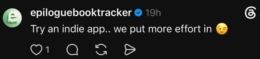 Screenshot of a Threads post from Epilogue Book Tracker reading: "Try an indie app.. we put more effort in 😉."