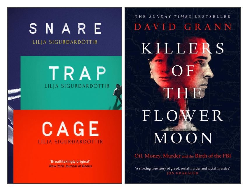 The covers of four books: Snare, Trap and Cage by Lilja Sigurðardóttir; and Killers of the Flower Moon by David Grann