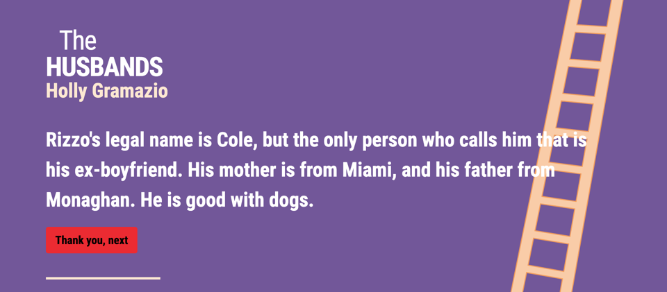 "Rizzo's legal name is Cole, but the only person who calls him that is his ex-boyfriend. His mother is from Miami, and his father from Monaghan. He is good with dogs."
