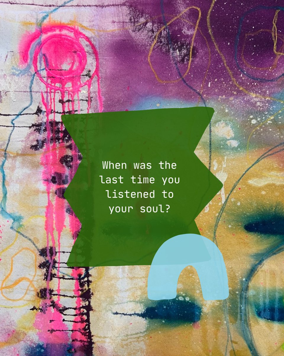 Abstract art with some abstract shapes on top of it. Text on the image reads "When was the last time you listened to your soul?"