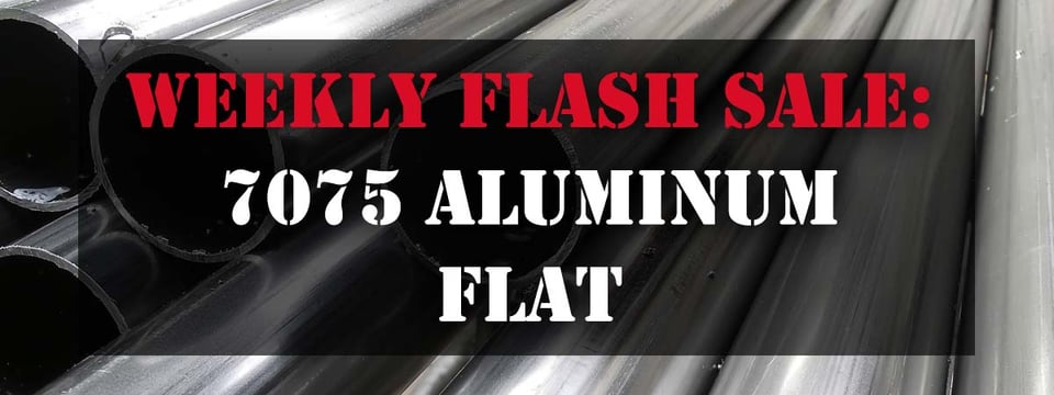 FLASH SALE: 7075 Aluminum Flat