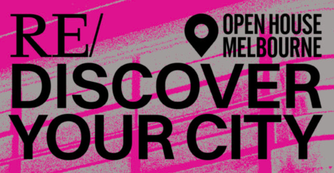 Promotion for The Weekend - Open House Melbourne. Re/Discover Your City. Open House Melbourne logo with a map in.