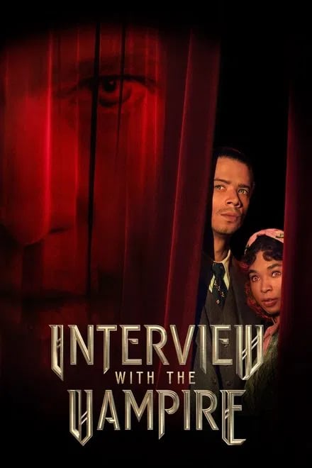 Interview with the Vampire: The image is of a man and girl looking out from behind a red stage curtain; on the curtain is a projected image of another man’s face; the lettering is silver with a sort of gothic art-deco vibe.