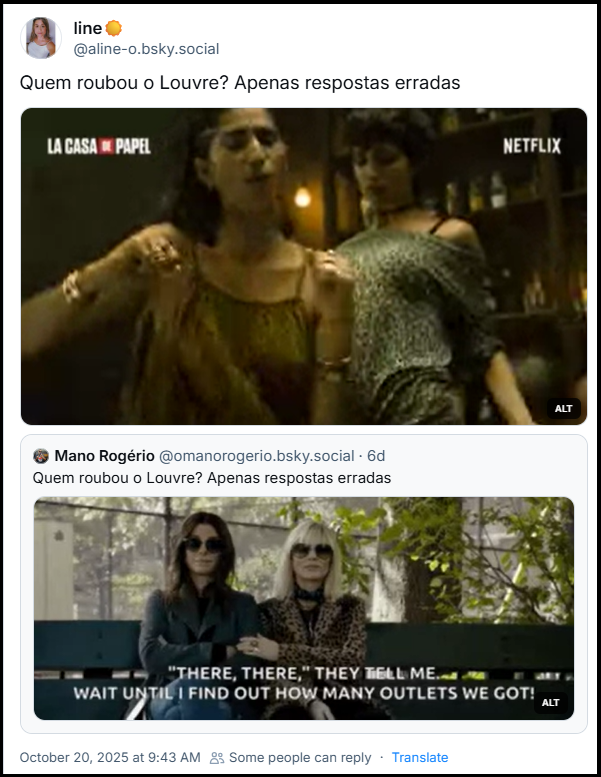 Post de line☀️ (@aline-o.bsky.social) com o texto: “Quem roubou o Louvre? Apenas respostas erradas” e um gif de mulheres dançando