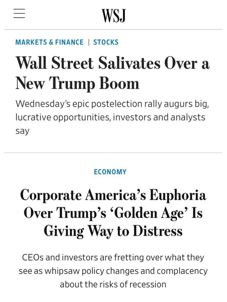 Two contrasting WSJ headlines from NOV 24 and MAR 25: Wall Street Salivates Over a New Trump Boom vs. Corporate America's Euphoria Over Trump's 'Golden Age' Is Giving Way to Distress