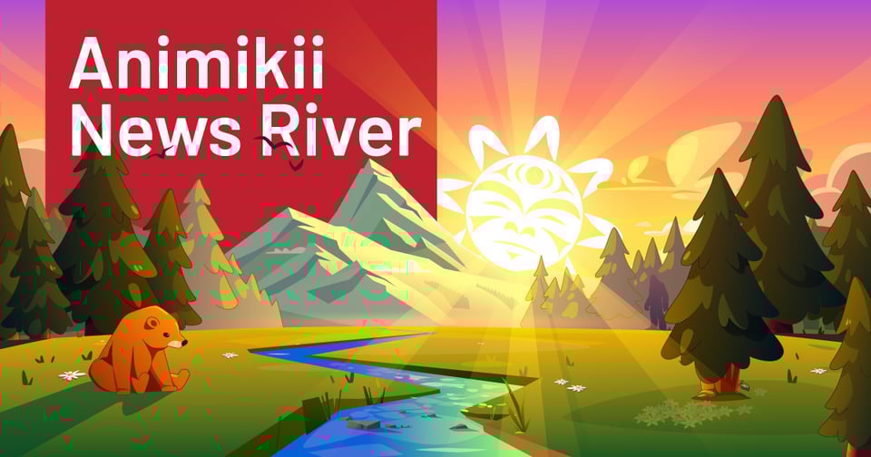 a graphic image of a sunrise over the mountains illuminating a forest landscape with a river and a bear, in the top left in white text against a red box reads Animikii News River