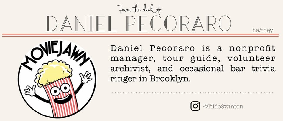 Masthead reading "From the Desk of Daniel Pecoraro (he/they): Daniel Pecoraro is a nonprofit manager, tour guide, volunteer archivist, and occasional bar trivia ringer in Brooklyn. To the left, Poppy the Popcorn Box (an anthropomorphic popcorn box with eyes, a smile, and gloved hands) is in a circle with MovieJawn on top.