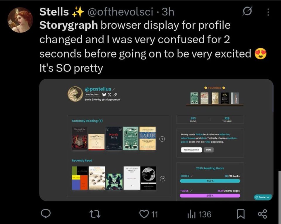 A post from user Stells (@ofthevolsci) reads: “Storygraph browser display for profile changed and I was very confused for 2 seconds before going on to be very excited 😍 It’s SO pretty.” Below the text is a screenshot of a StoryGraph profile page in the new layout, showing sections for “Currently Reading,” “Recently Read,” “Favorites,” and “2025 Reading Goals.”