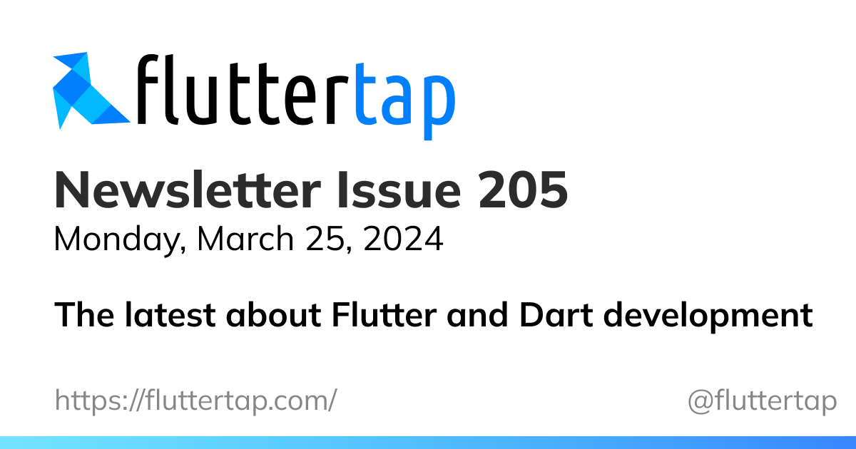 Issue 205 - Flutter Tap Weekly Newsletter