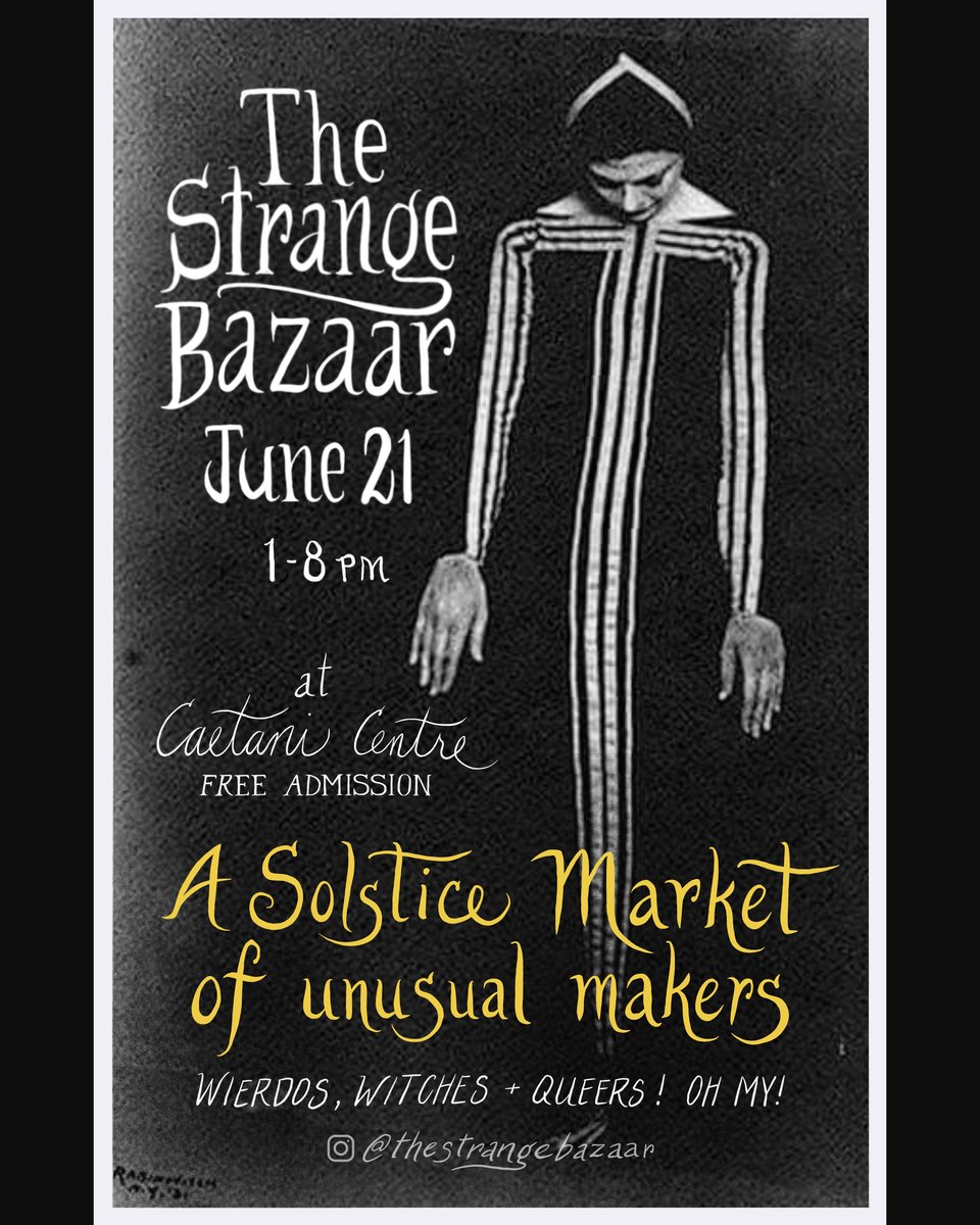 Poster for the Strange Bazaar, a sostice market of unusual makers, Vernon BC june 21st 1pm-8pm