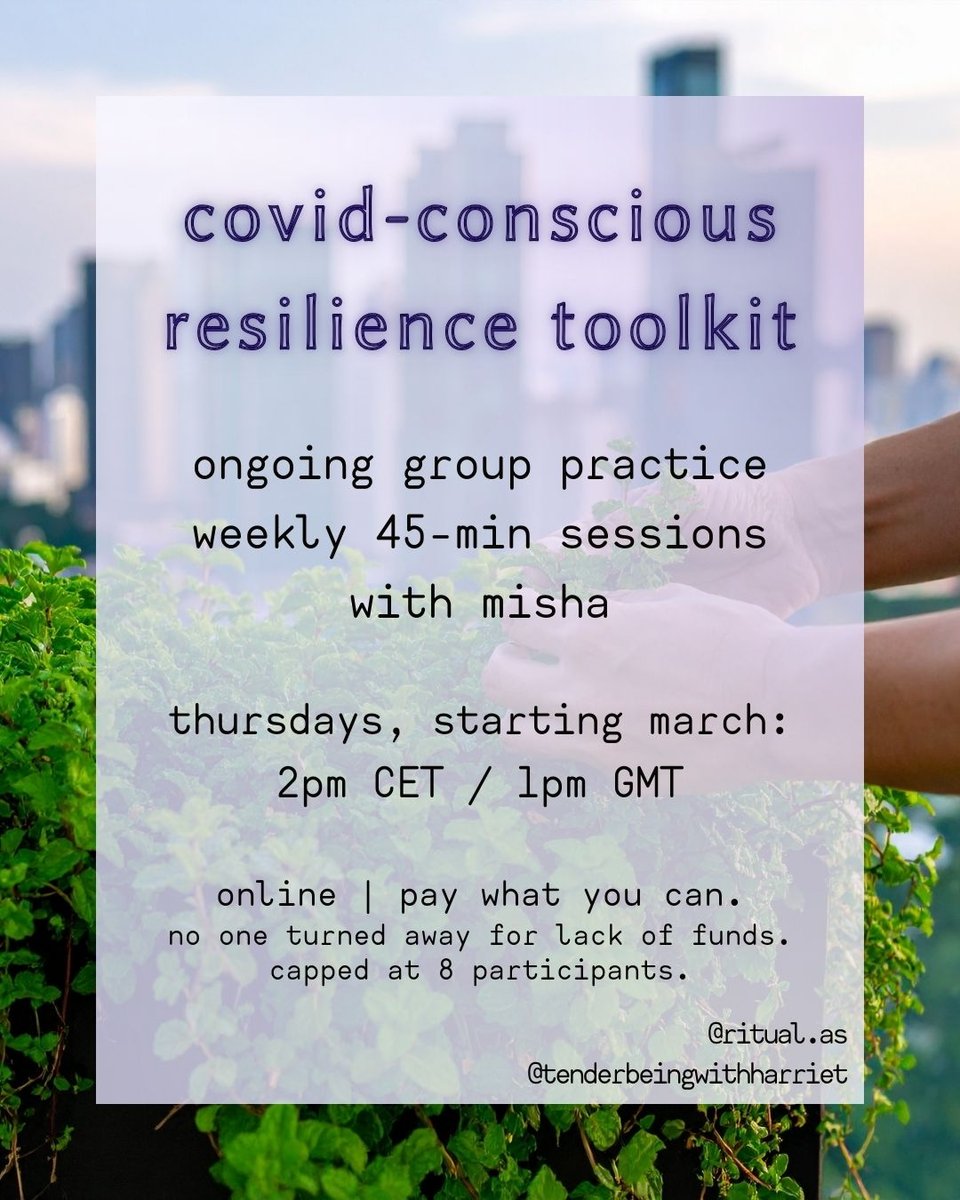 an opaque box of text overlaid on a background image of hands tending to a lush plant against a blurry city skyline. Text reads: covid-conscious resilience toolkit; ongoing group practice, weekly 45-min sessions with misha, followed by details from the email text below. end ID.