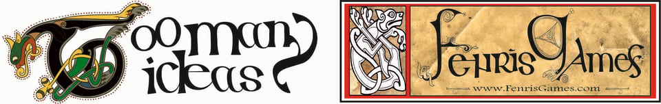 Illuminated script spells out "Too Many Ideas" alongside a faux-parchment logo for Fenris Games.