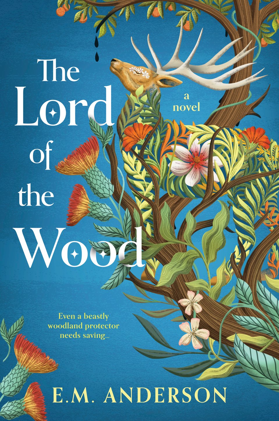 E.M. Anderson's The Lord of the Wood. The cover was blue, paler in the center and darker at the edges, with a central image of a stag of foliage and flowers growing from a tree whose upper branches drip black ooze and the tagline, "Even a beastly woodland protector needs saving..."