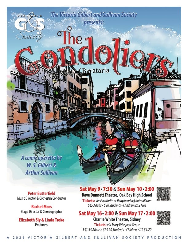 A poster for The Gondoliers, A comic operetta by Gilbert and Sullivan. Peter Butterfield is the music director and conductor; Rachel Moss is the stage director and choreographer; Elizabeth Sly and Linda Troke are the producers. The rest is ticket information that is elsewhere in this message.