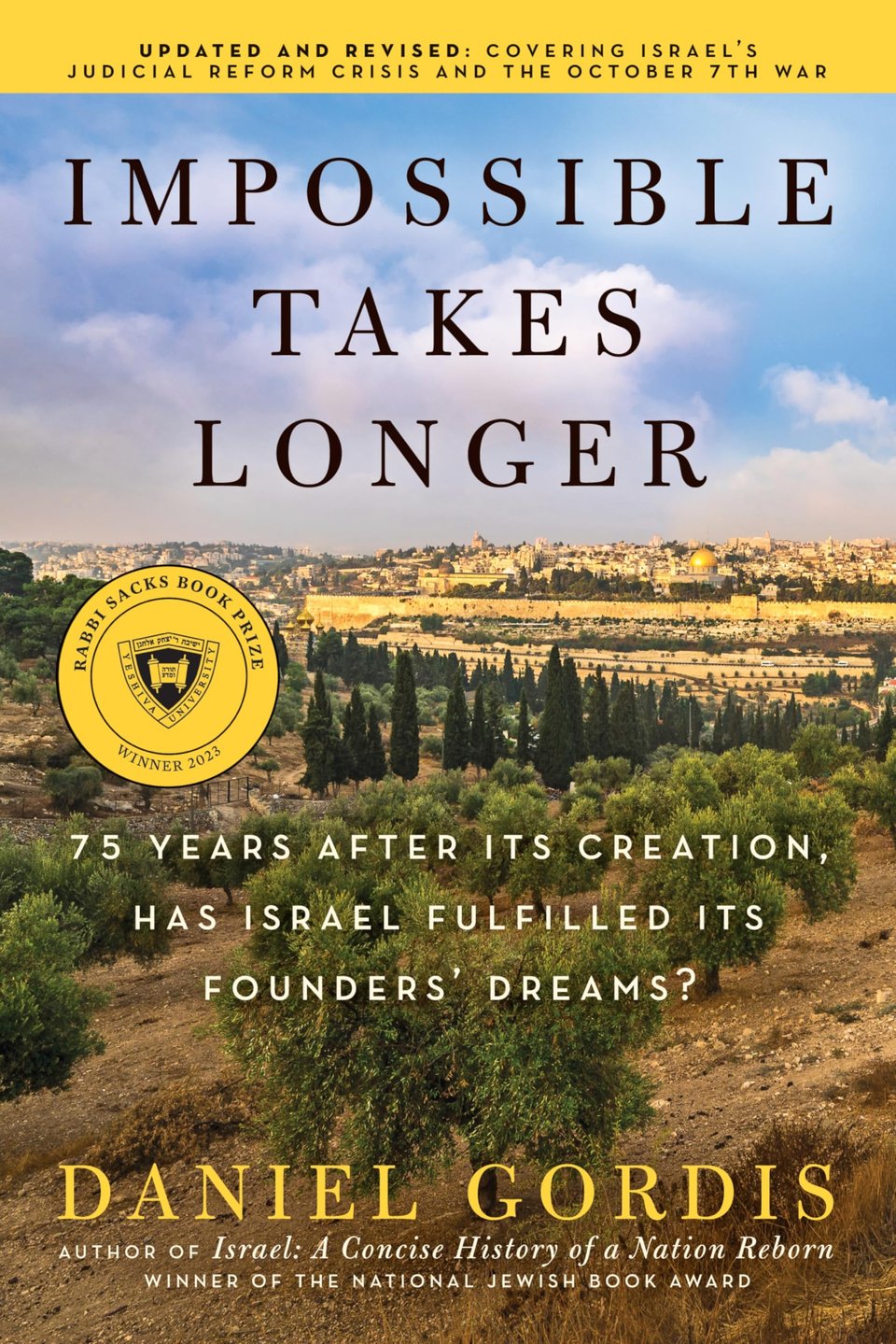 Cover of Impossible Takes Longer: 75 Years After Its Creation, Has Israel Fulfilled Its Founders’ Dreams? by Daniel Gordis