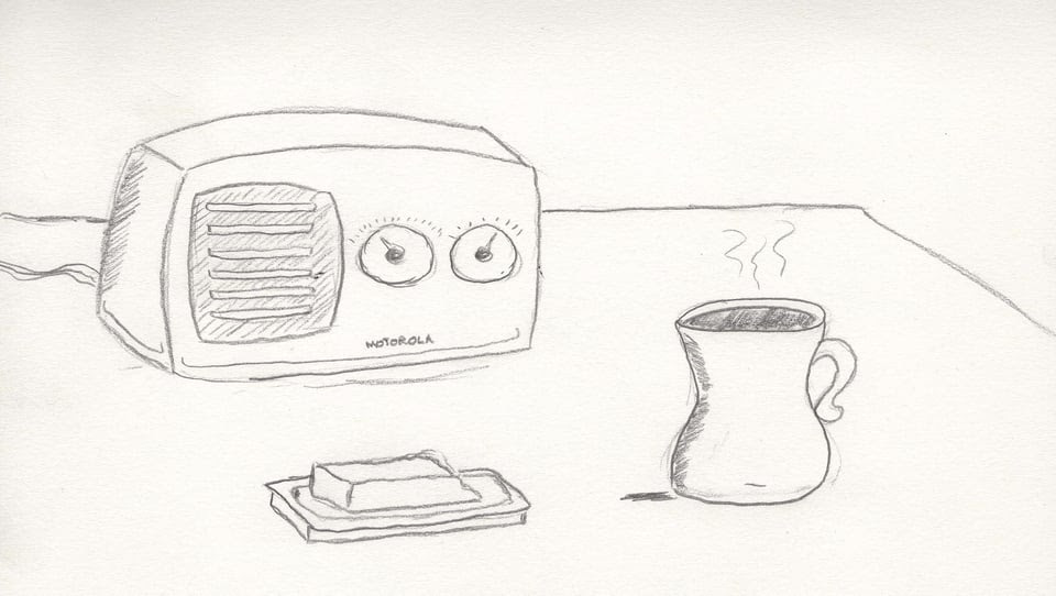 A line drawing of a tabletop with an old-fashioned radio, a cup of hot beverage, and a butter dish
