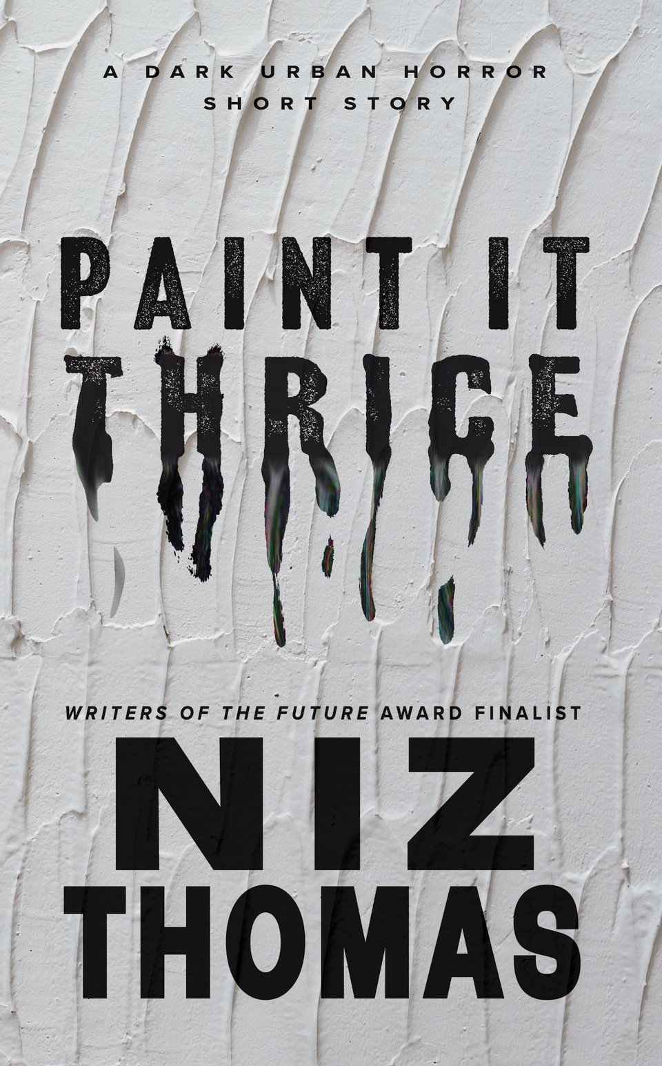 The book cover for the Niz Thomas short story Paint It Thrice