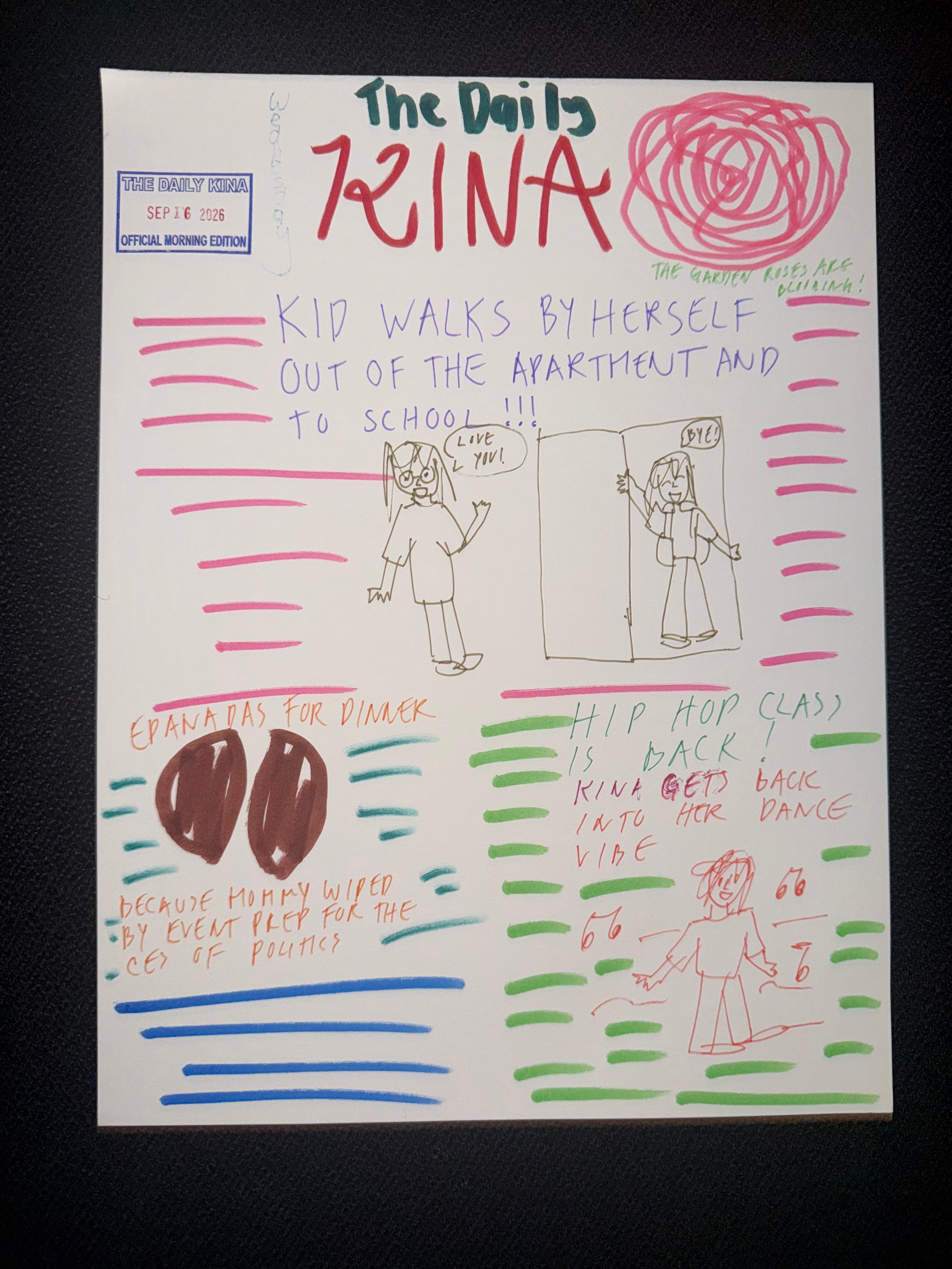 The Daily Kina for September 16, 2026. Top story: Kid Walks by Herself Out of the Apartment and to School!!!. Also in this issue: Empanadas for Dinner; Hip Hop Class Is Back!.