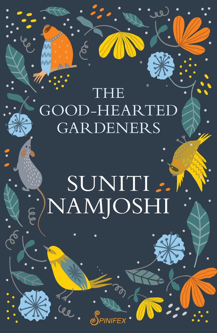 Book cover of Suniti Namjoshi's The Good-Hearted Gardeners by Spinifex. Images of birds and flowers surround the title.