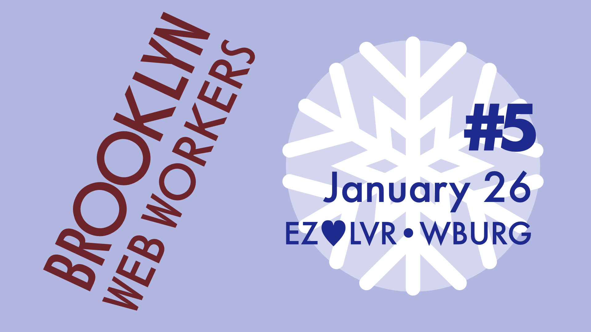 Brooklyn Web Workers #5 on January 26th