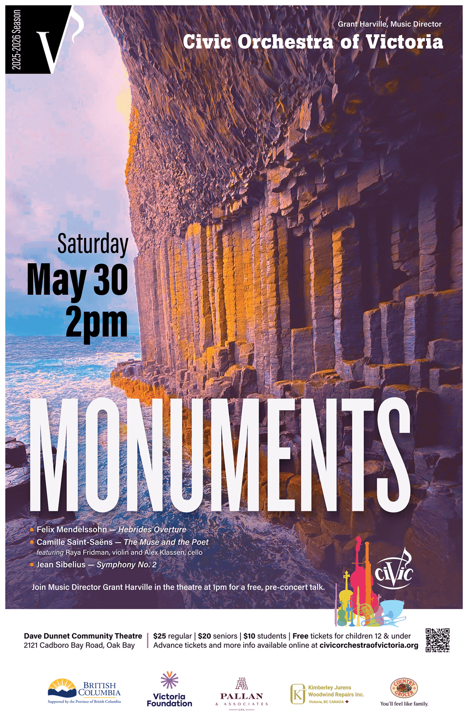 Text in front of a picture of a rugged basalt cliff: Saturday May 30 2pm Monuments
Civic Orchestra of Victoria
Grand Harville, Music Director