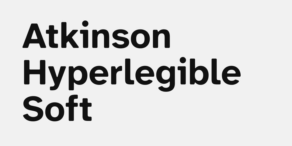 A preview of the Atkinson Hyperlegible Soft typeface.