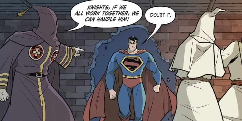 Superman confronting a group of KKK members in their hoods and regalia. They think they can team up and handle him. Superman doubts it.